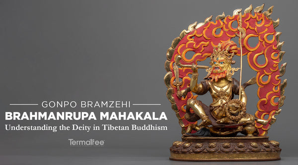 Brahmanrupa Mahakala (Gonpo Bramzehi): Understanding the Deity in Tibetan Buddhism