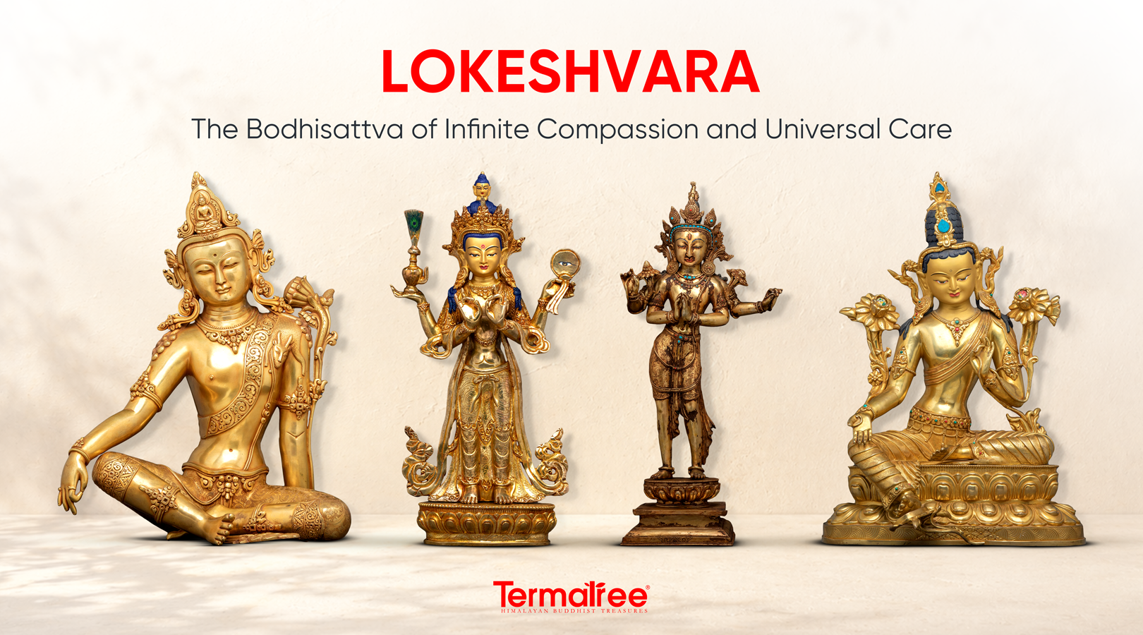 Lokeshvara: The Bodhisattva of Infinite Compassion and Universal Care