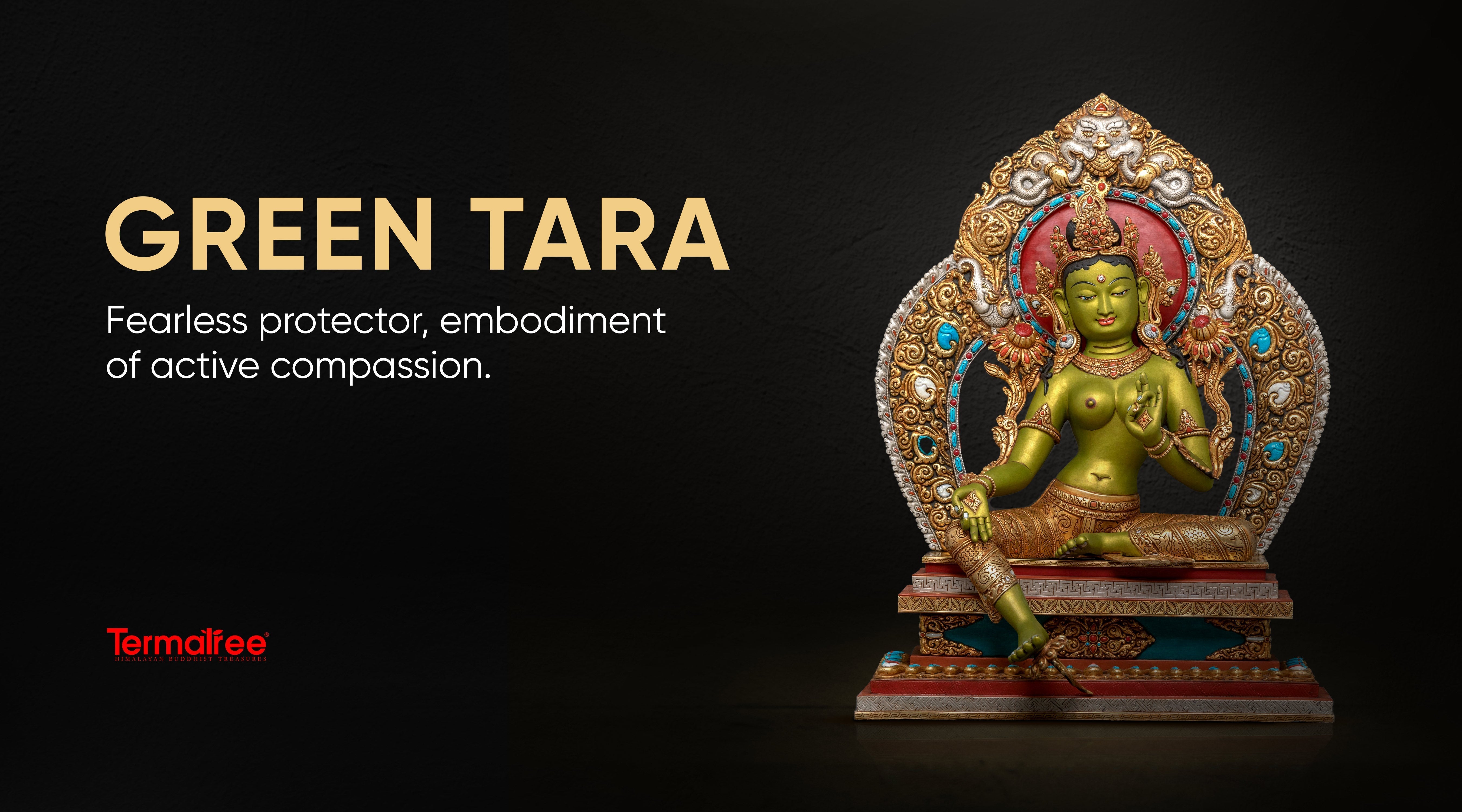 Green Tara: Fearless protector, Embodiement of Active Compassion