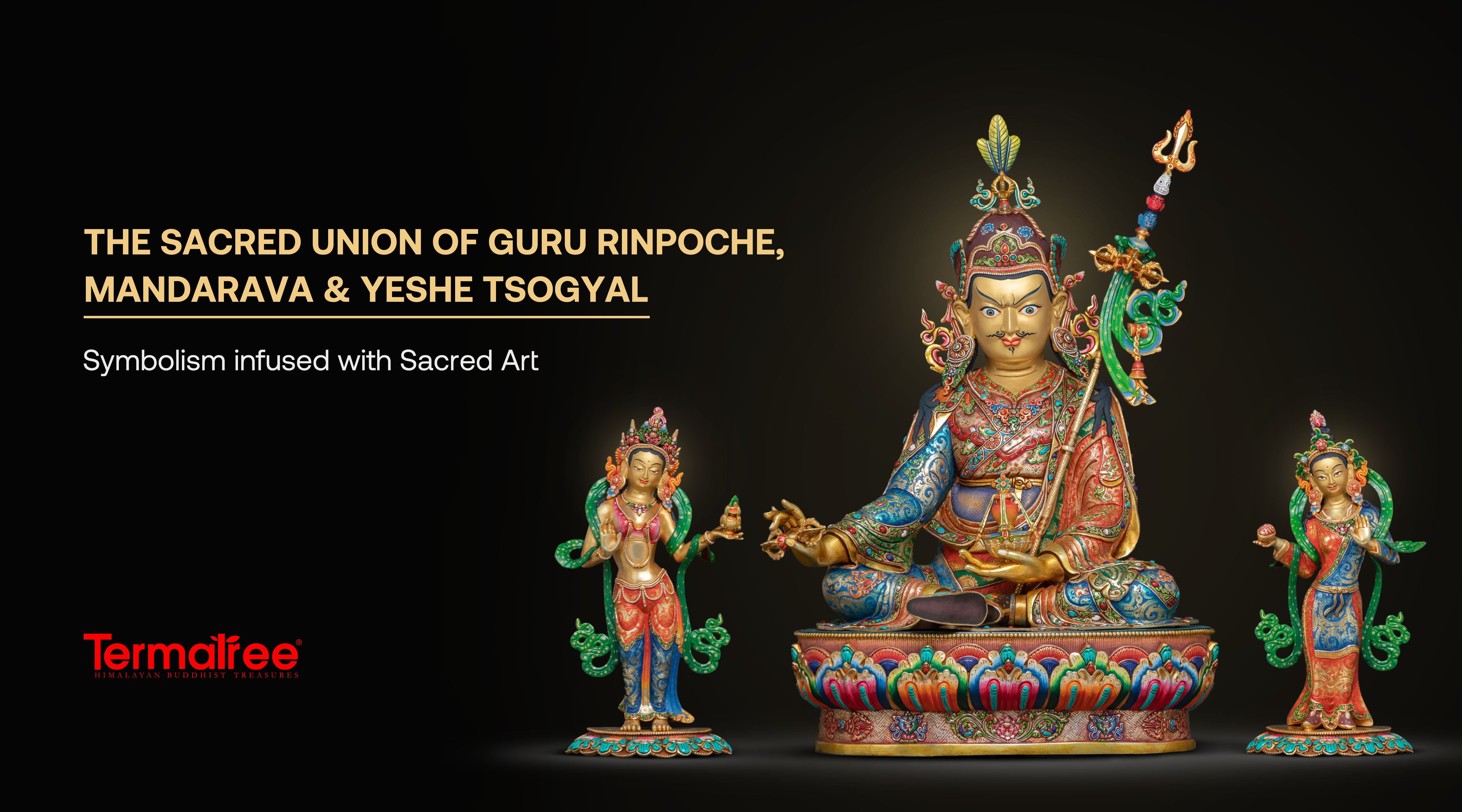The Sacred Union of Guru Rinpoche, Mandarava & Yeshe Tsogyal: Symbolism infused with Sacred Art