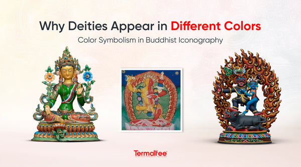Why Deities Appear in Different Colors: Color Symbolism in Buddhist Iconography