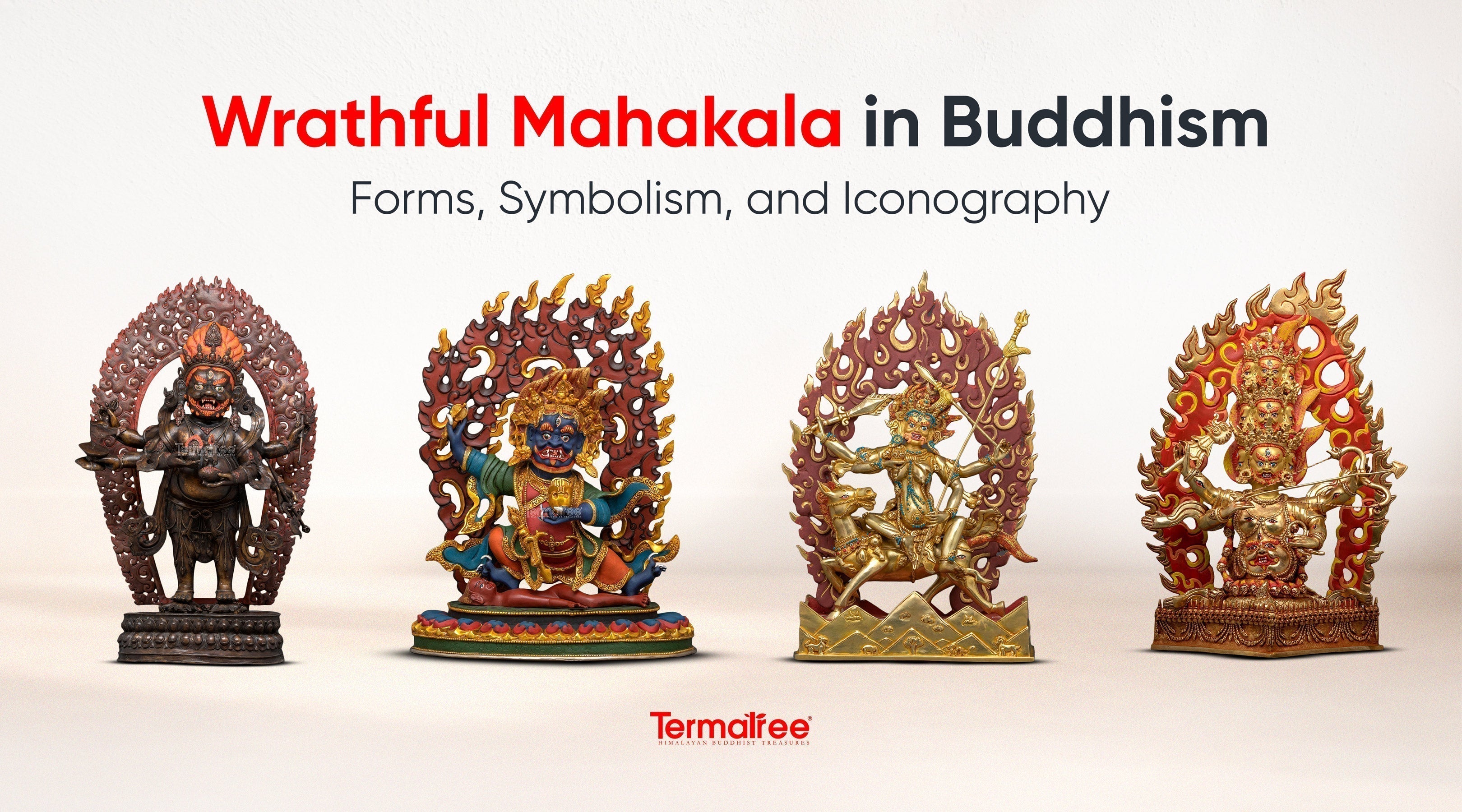 Wrathful Mahakala in Buddhism: Forms, Symbolism, and Iconography