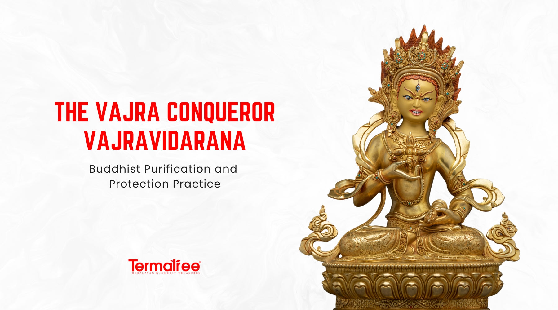 The Vajra Conqueror" or "He Who Breaks Through with the Vajra".