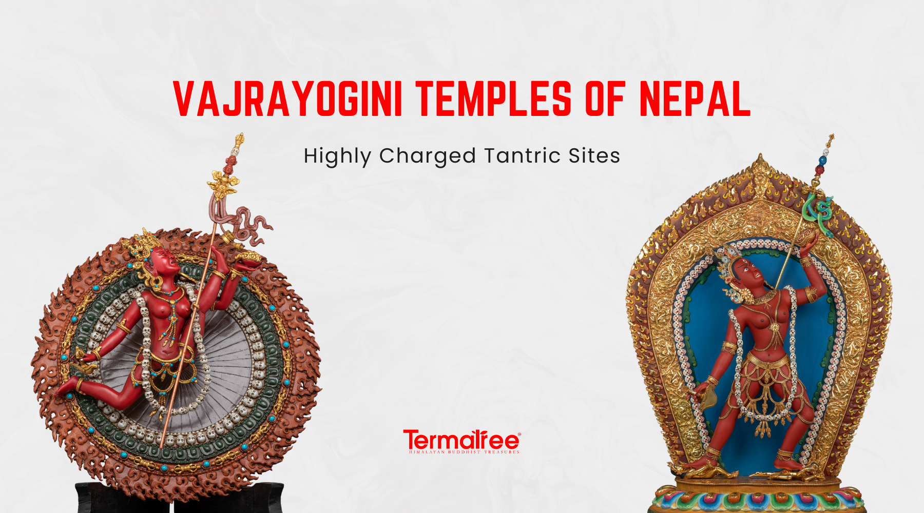 Vajrayogini Temples of Nepal: Highly Charged Tantric Sites