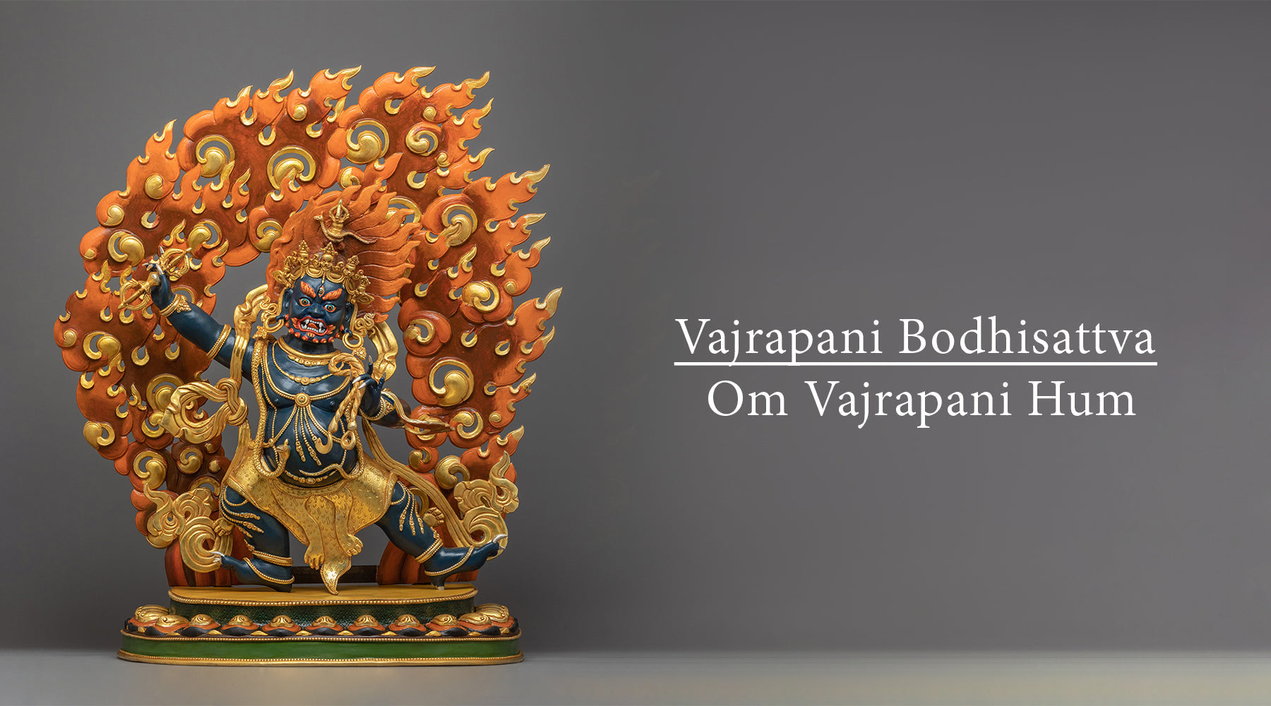 Vajrapani Bodhisattva: Om Vajrapani Hum