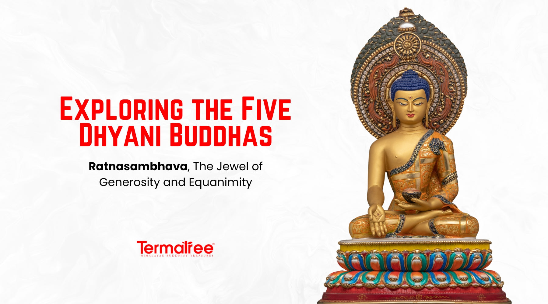 Exploring the Five Dhyani Buddhas: Ratnasambhava, The Jewel of Generosity and Equanimity