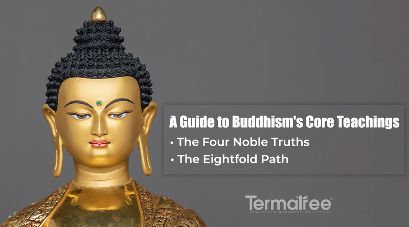 A Guide to Buddhism's core teachings: the Four Noble Truths, and the Eightfold Path