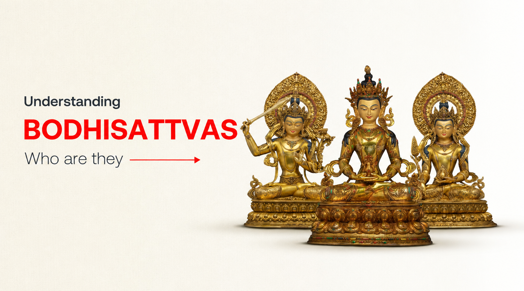 Understanding Bodhisattvas: Who Are They?