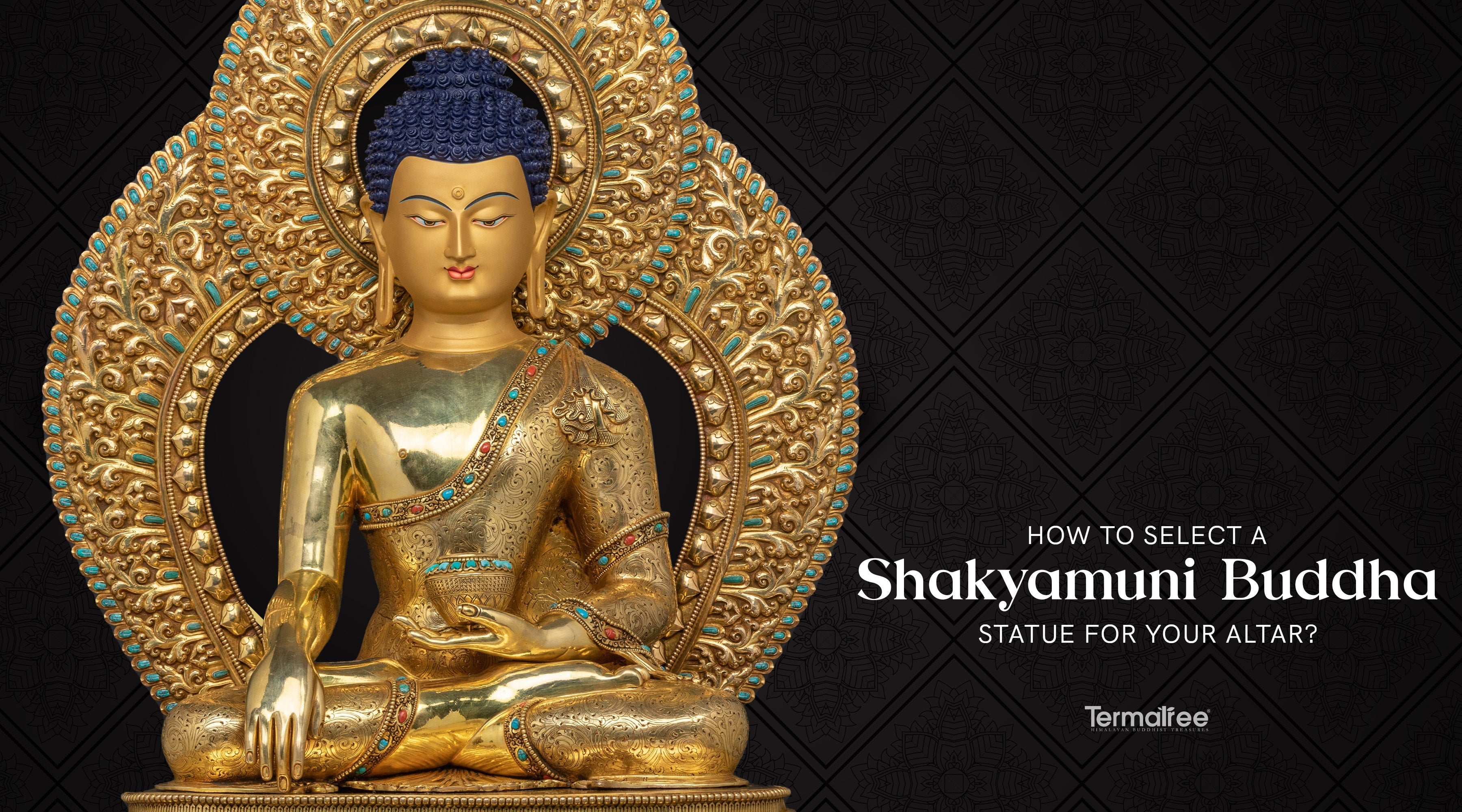 How to select a Shakyamuni Buddha Statue for your Altar