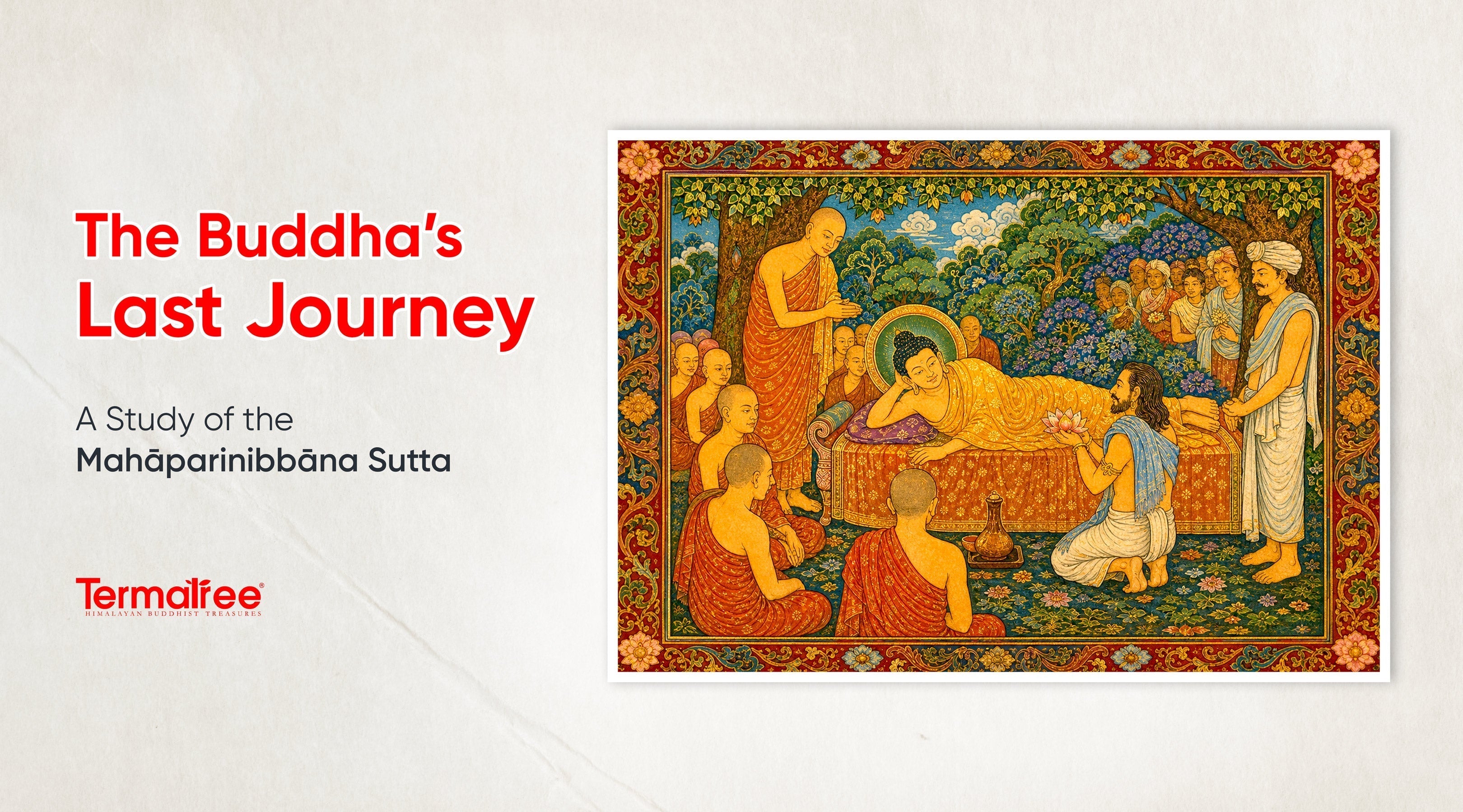The Buddha’s Last Journey: A Study of the Mahaparinibbana Sutta