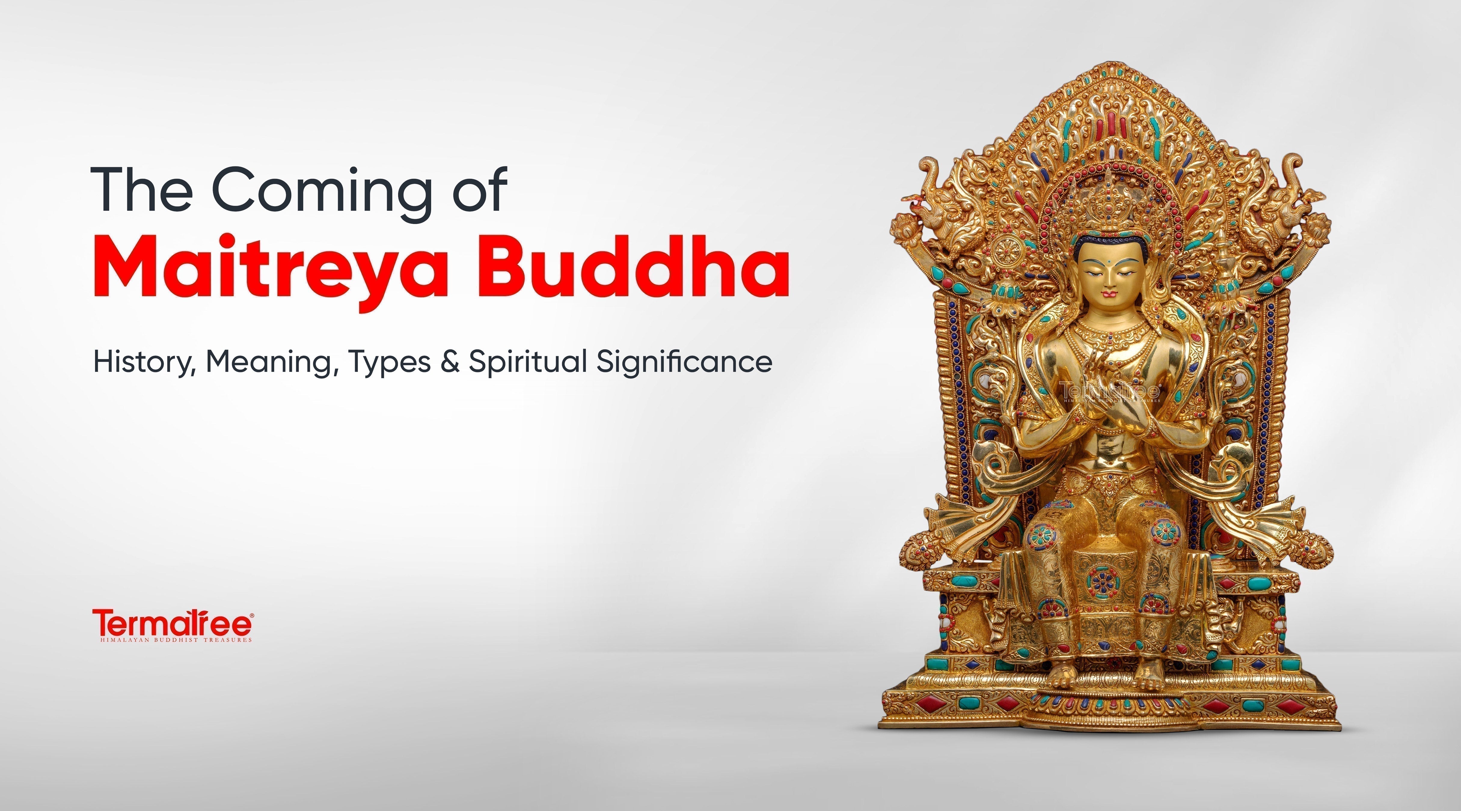 The Coming of Maitreya Buddha: Where He Resides and When He Will Return to Our World