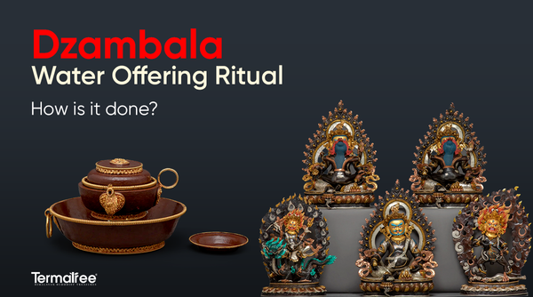 Dzambala Water Offering Ritual: How is it done?