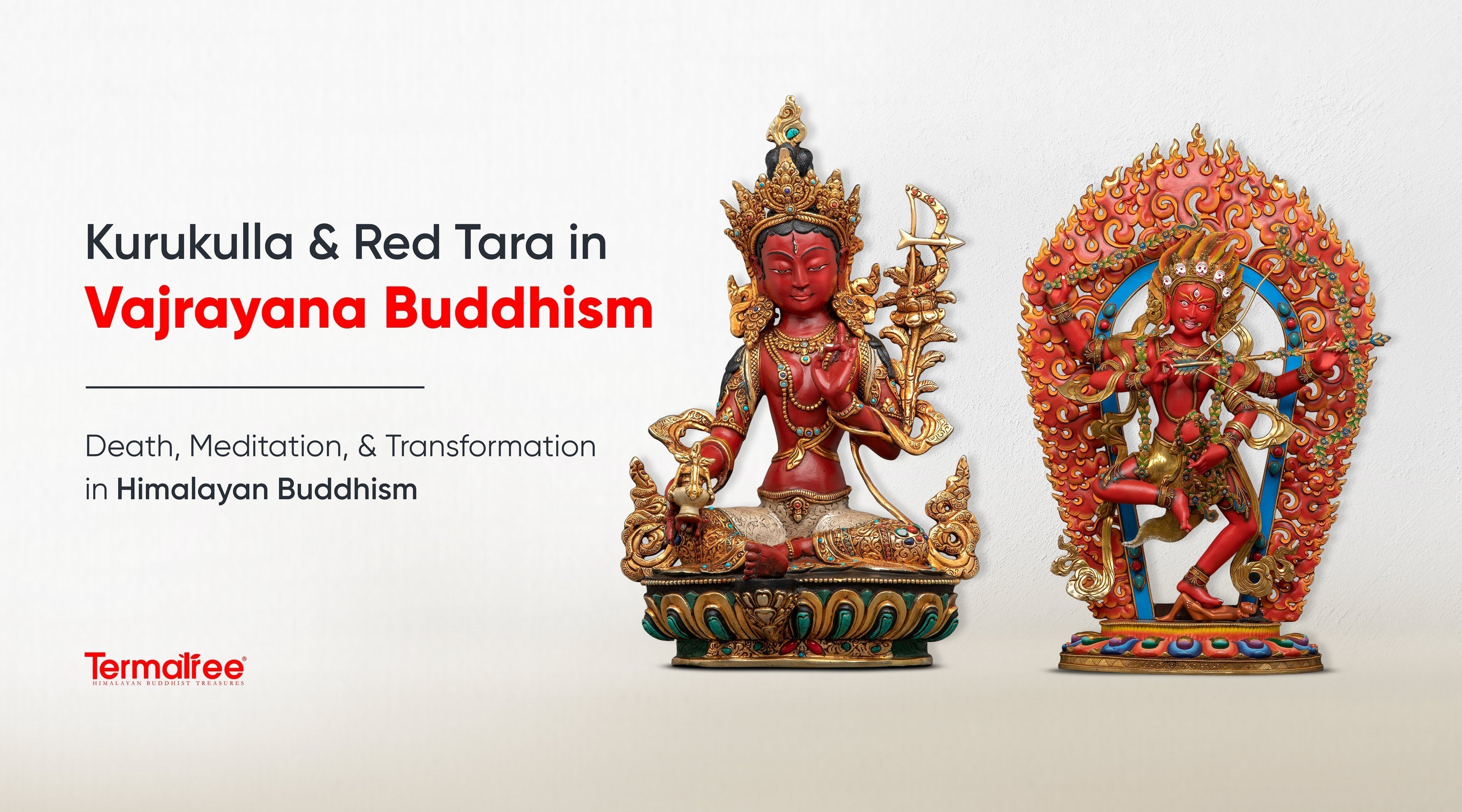 Kurukullā and Red Tārā in Vajrayāna Buddhism: Transforming Passion into Wisdom