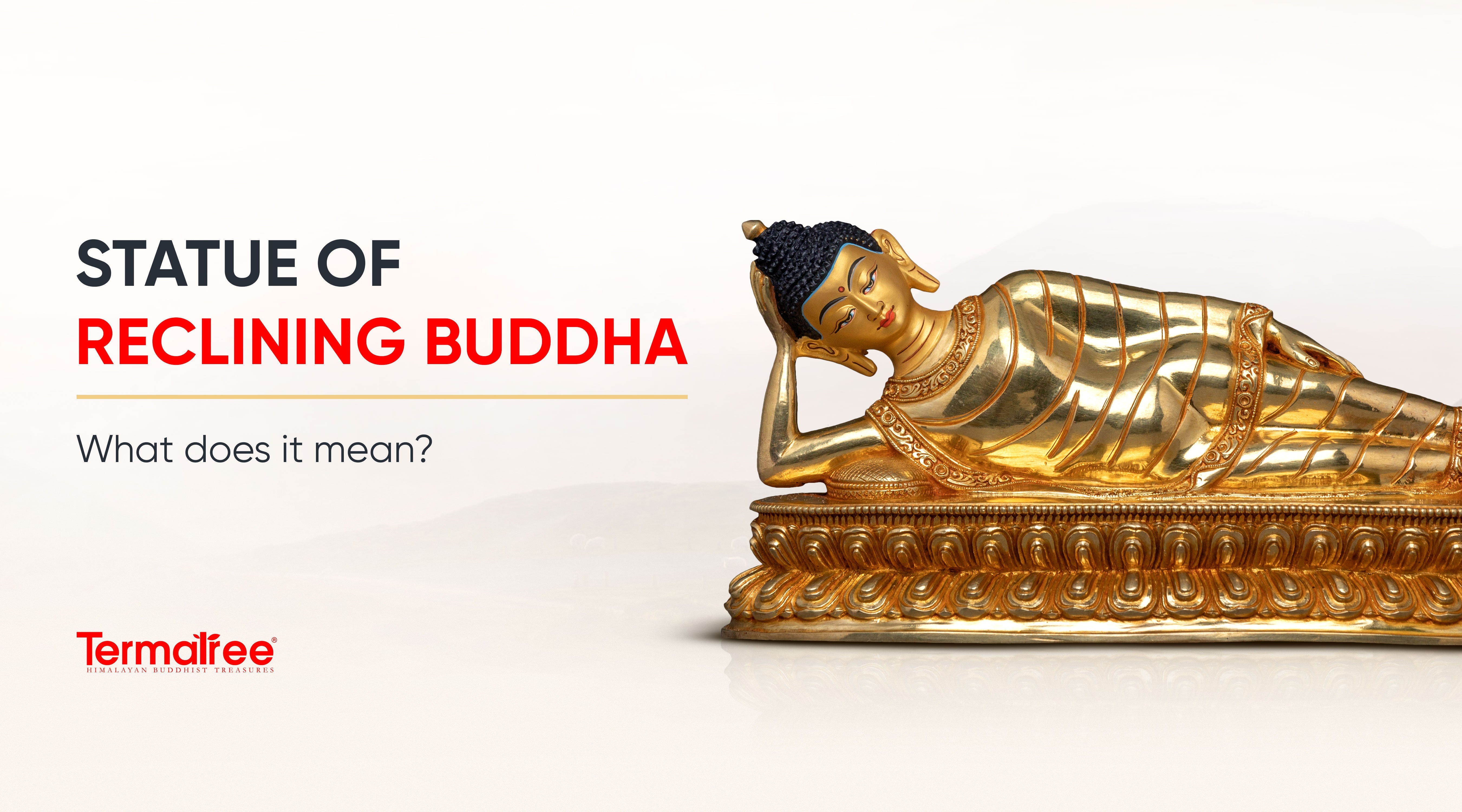 Statue of the Reclining Buddha: What Does It Mean?