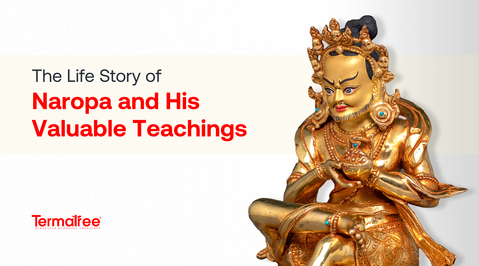 The Life Story of Naropa and His Valuable Teachings