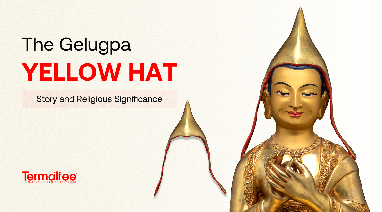 The Gelugpa Yellow Hat: Story and Religious Significance