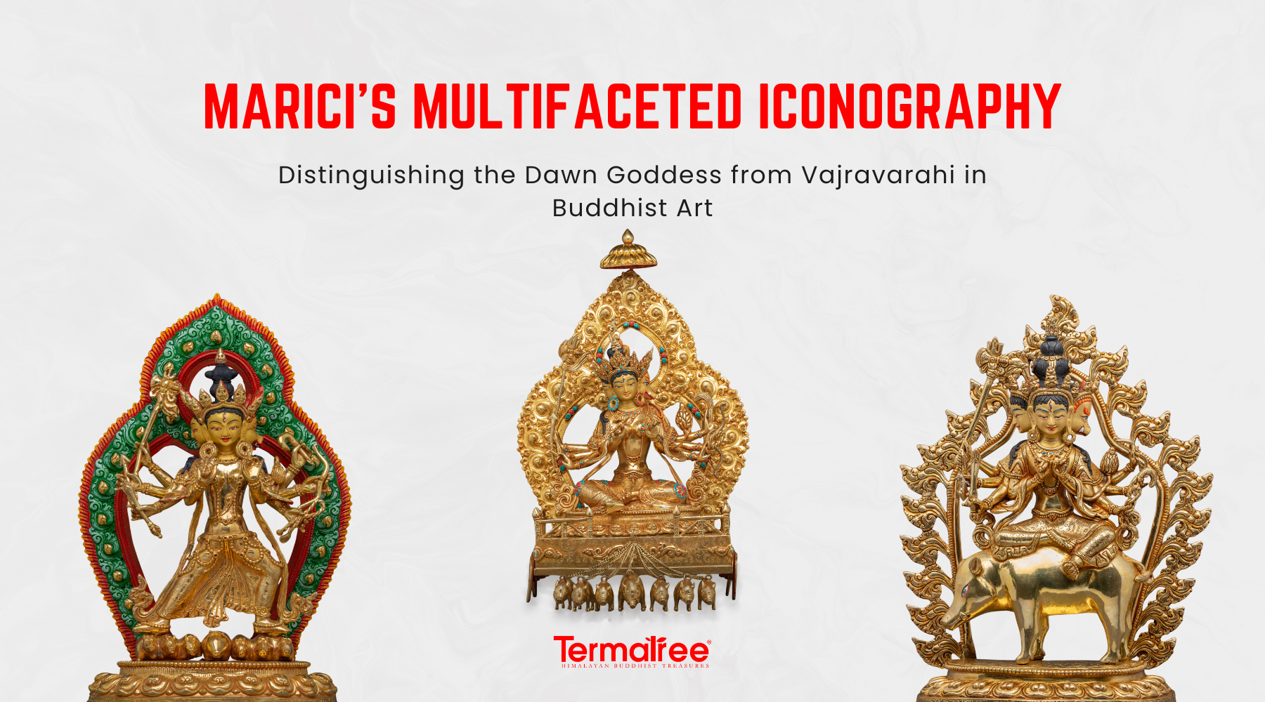 Marici's Multifaceted Iconography: Distinguishing the Dawn Goddess from Vajravarahi in Buddhist Art