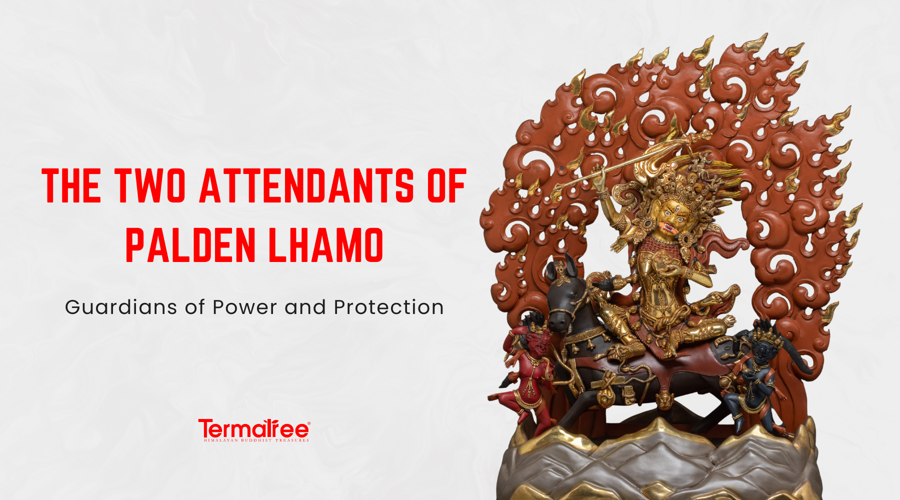 The Two Attendants of Palden Lhamo: Guardians of Power and Protection