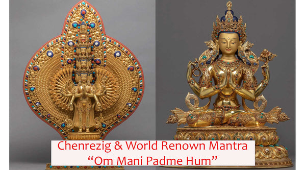 Chenrezig and His Mantra: Om Mane Padme Hum